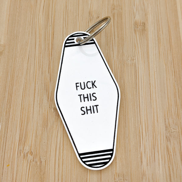 Fuck This Shit Motel Keychain