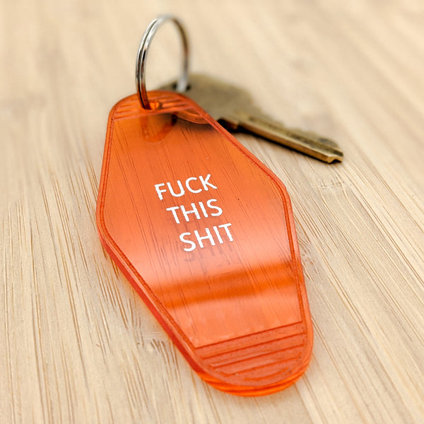 Fuck This Shit Motel Keychain