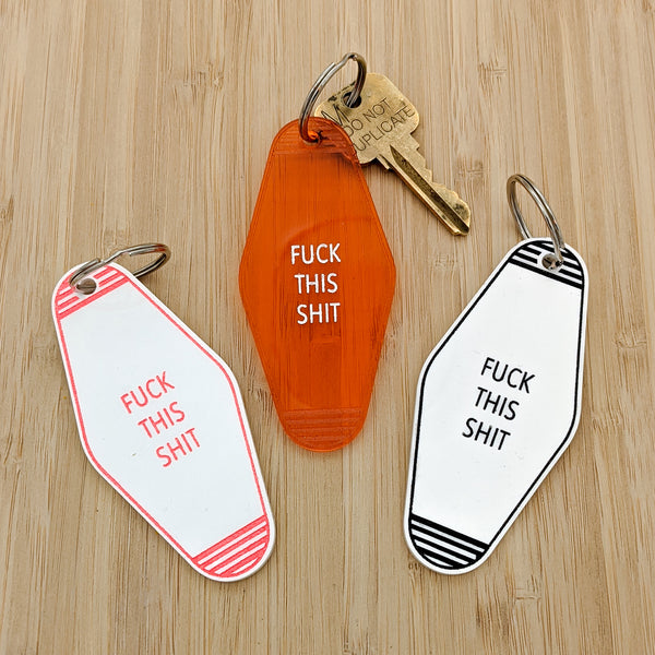 Fuck This Shit Motel Keychain