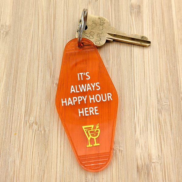 It's Always Happy Hour Here Motel Keychain