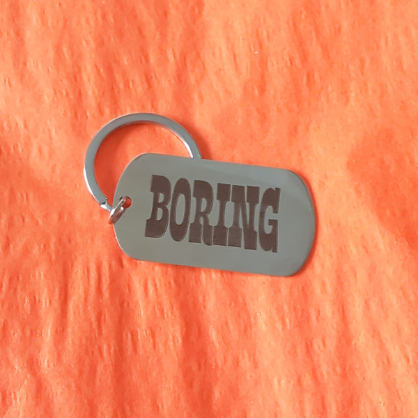 Asshole and Boring Metal Keychains