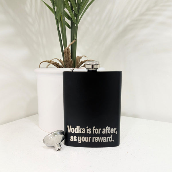 Vodka is for After Stainless Hip Flask