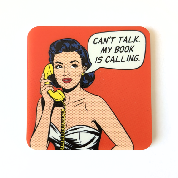 Can't Talk. My Book is Calling Pop Art Acrylic Magnet