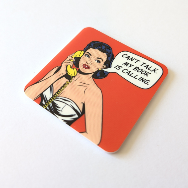 Can't Talk. My Book is Calling Pop Art Acrylic Magnet