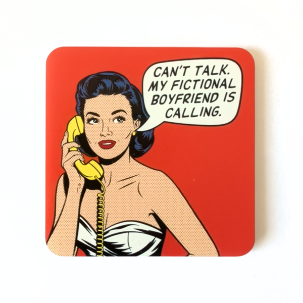 Can't Talk. My Fictional Boyfriend is Calling Pop Art Acrylic Magnet