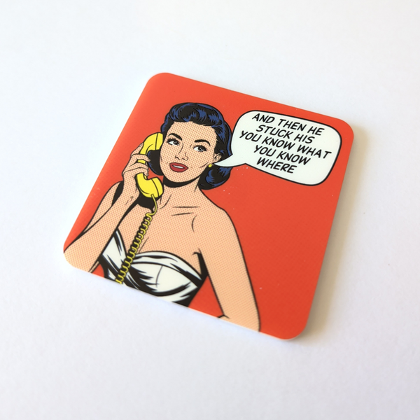And Then He Stuck His You Know What You Know Where Pop Art Acrylic Magnet