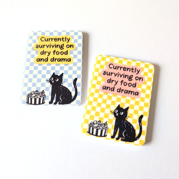 Cat Drama and Dry Food Acrylic Fridge Magnet