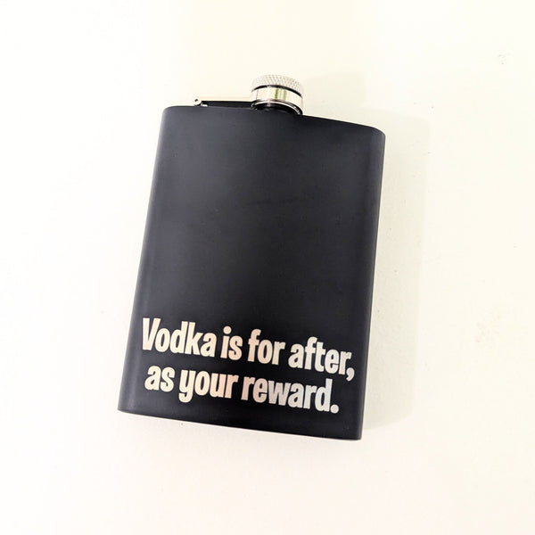 Vodka is for After Stainless Hip Flask