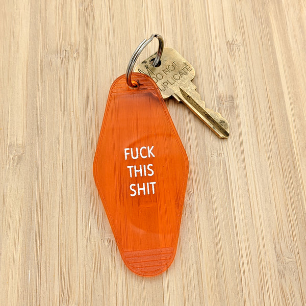 Fuck This Shit Motel Keychain