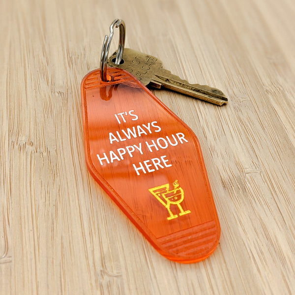 It's Always Happy Hour Here Motel Keychain