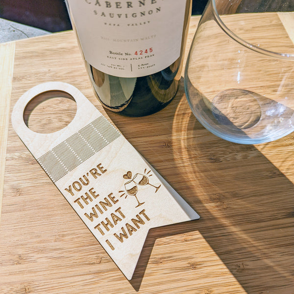 You're the Wine That I Want Wood Wine Tag
